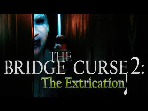 Видео: ИДЁМ ПУГАТЬСЯ - НОВЫЙ ХОРРОР ➖ The Bridge Curse 2: The Extrication - Стрим #1