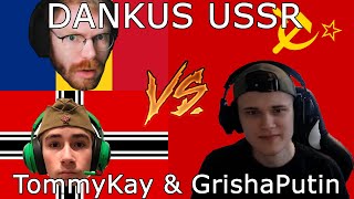 Dankus USSR vs TommyKay and Grisha