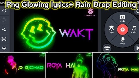 Png Glowing Lyrics+Rain Drop Video Editing|Kinemaster Glowing Status video Editing|Node video Edit
