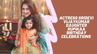 Actress Sridevi Vijaykumar daughter Rupikaa birthday celebrations