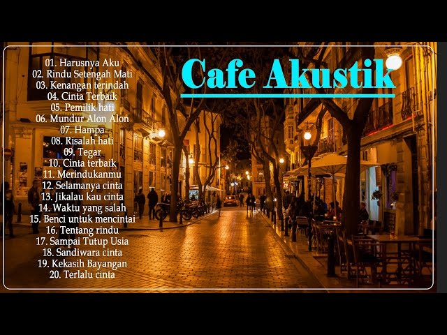 Musik Cafe Paling Populer Indonesia 2021 - ☕☕☕ kumpulan lagu akustik di cafe class=
