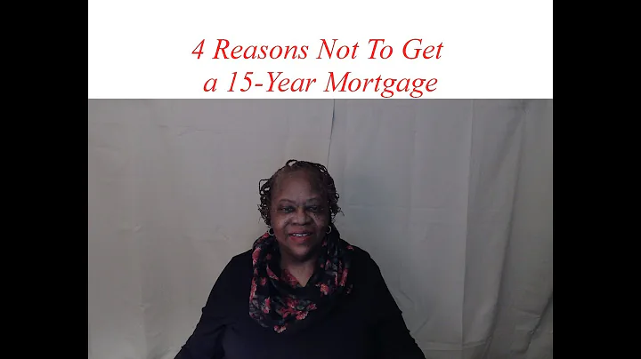 4 Reasons Not To Get a 15 Year Mortgage