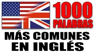 Las 1000 palabras más comunes e más usadas en inglés