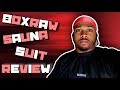 BOXRAW SAUNA SUIT 2019 REVIEW!!!