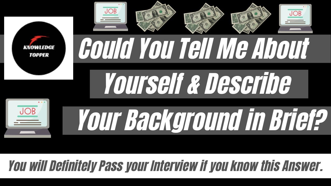 Could You Tell Me About Yourself and Describe your Background in Brief  Interview Question and Answer - YouTube