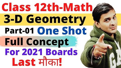 Three Dimensional Geometry-01|CLASS 12MATH 3-D One Shot Pranav Pandey