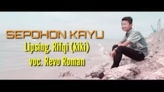 Download lagu Sepohon Kayu. Lipsing Rifqi mp3