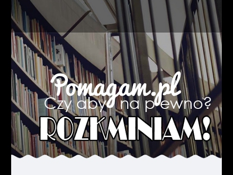 ROZKMINA na temat: Pomagam.pl