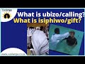 What is Ubizo? What is Isiphiwo?