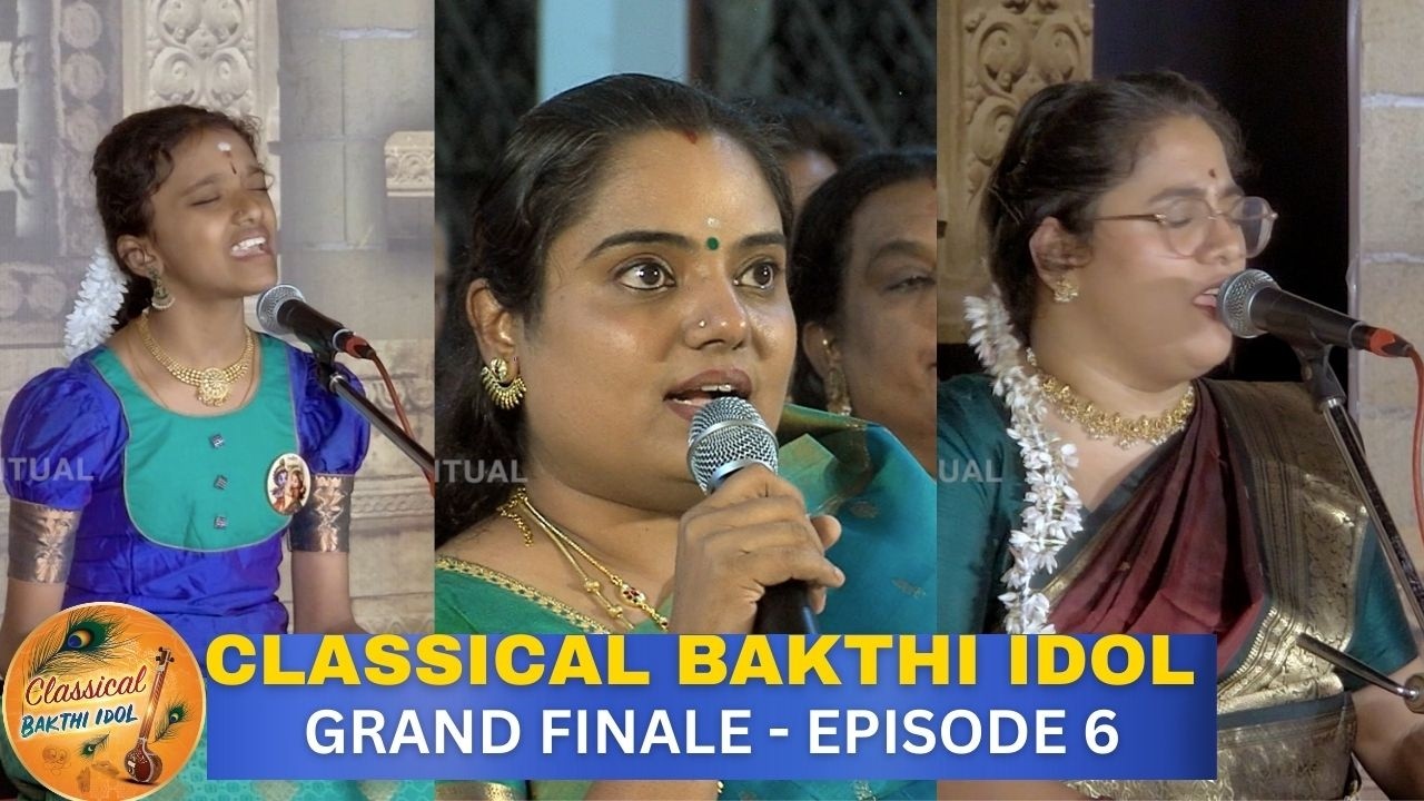 CLASSICAL BAKTHI IDOL GRAND FINALE | PART 6