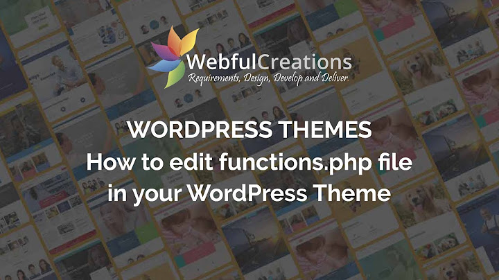 Hướng dẫn chỉnh functions.php trong theme gensisi