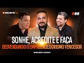 Sonhe acredite e faa desvendando o empreendedorismo vencedor leonardo castelo  growthcast 88