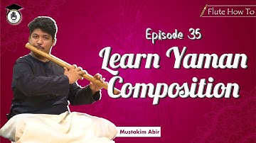 Episode 35: Learn Yaman composition ||Learn Playing Bansuri In a Short & Simple Way| Bansuri Gurukul