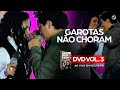Calcinha Preta - Garotas Não Choram #AoVivoEmRecife DVD Vol. 3