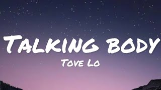 Tove Lo - Talking Body (lyrics)