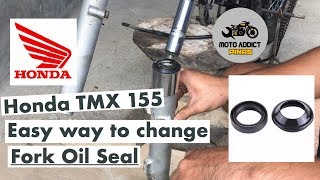 How to change FORK OIL SEAL for Honda TMX 155 in easy way