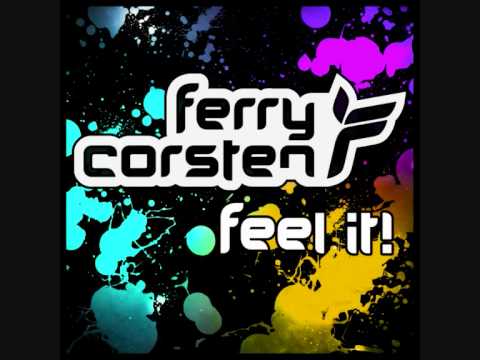 Ferry Corsten - Feel It!