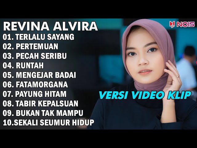 REVINA ALVIRA TERLALU SAYANG, PERTEMUAN | FULL ALBUM TERBARU 2023 (VIDEO KLIP) class=