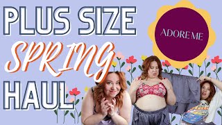 SIZE 18/2X ADORE ME SPRING TRY-ON HAUL 💐💐💐