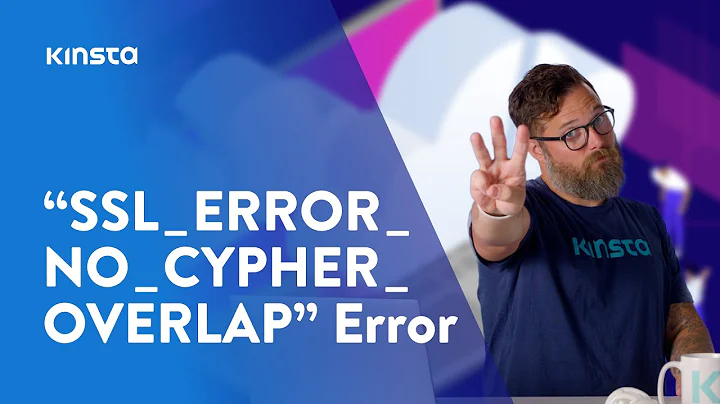 3 Ways to Fix the “SSL_ERROR_NO_CYPHER_OVERLAP” Error