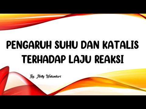 Video: Apakah katalis akan mempercepat reaksi?