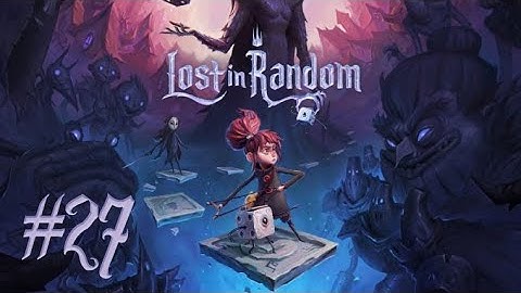 Lost in Random - Part 27