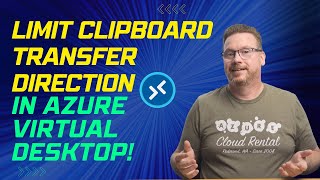 Limit Clipboard Transfer Direction in Azure Virtual Desktop!