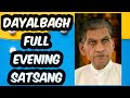 Dayalbagh evening satsang dayalbagh satsang dayalbagh