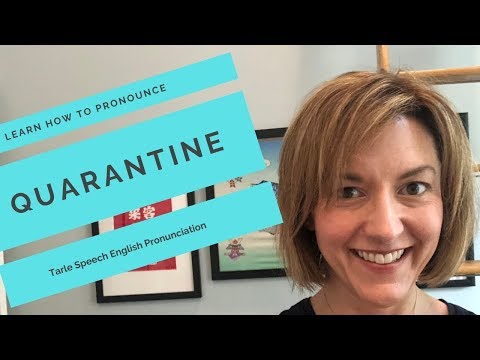 How to Pronounce QUARANTINE - American English Pronunciation Lesson