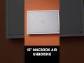 15” MacBook Air Unboxing