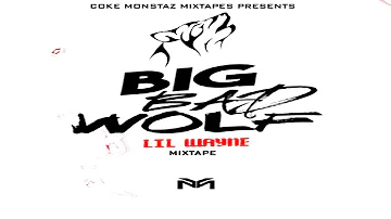 Lil Wayne - Big Bad Wolf (Full Mixtape)