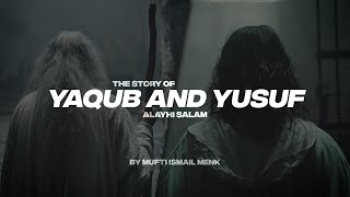THE STORY OF YAQUB AND YUSUF (A.S)