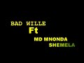 BAD WILE X MD MNONDA SHEMELA OFFICIAL AUDIO BAD WILE X MD MNONDA SHEMELA OFFICIAL AUDIO