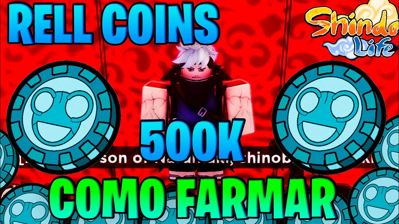 500K DE RELL COINS, 1.5X RELL COINS]COMO FARMAR MUITO *RELL COINS* 500K POR  SEMANA NO SHINDO LIFE 