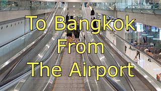 To Bangkok From The Airport