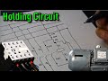 How To Wire Up a Holding Circuit with AC Motor