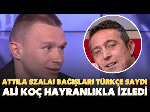 Attila Szalai bağışları Türkçe saydı | Ali Koç hayranlıkla izledi