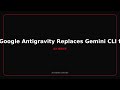 Google Antigravity Replaces Gemini CLI for Multi-Agent Workflows #Shorts