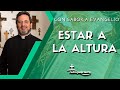 Estar a la altura - Padre Pedro Justo Berrío