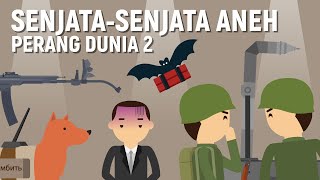 SENJATA ANEH: Era Perang Dunia 2