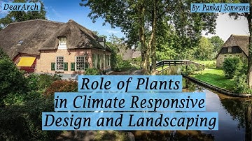 Role of Plants in Climate Responsive Design and Landscaping | Climate Responsive Architecture.