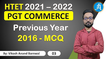 HTET PGT Commerce Previous Year MCQ - 2016 | Class 3 || By Vikash Anand Barnwal  @Lakshya Academy ​