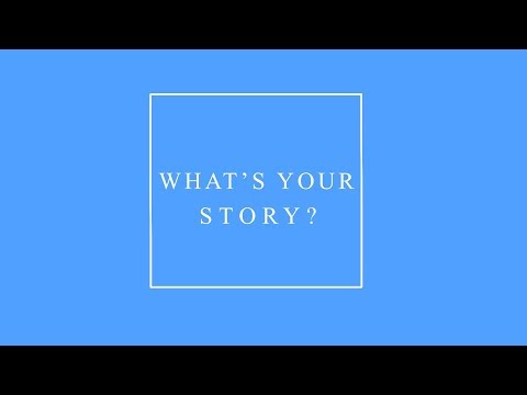 "What's Your Story?" - Wesley Holboy