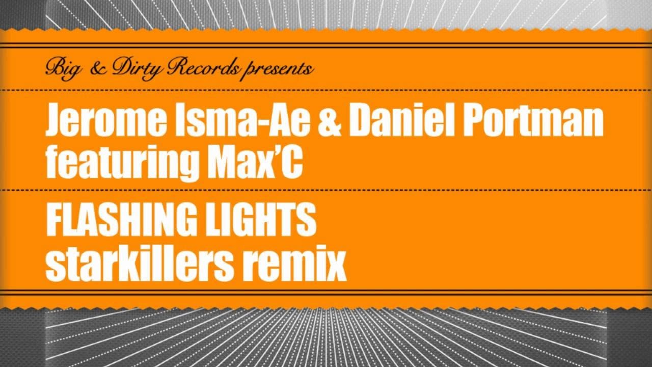 Obejrzyj Jerome Isma-Ae & Daniel Portman feat Max'C - Flashing Lights (Starkillers Remix) w YouTube