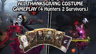 All Returning Thanksgiving Costume gameplay  Identity V