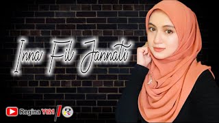 Download lagu Inna Fil Jannati Lirik - Qasidah Merdu Bikin Sedih mp3