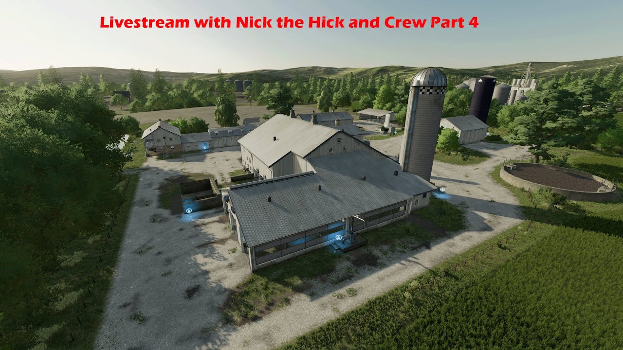 FS22 - Livestream with Nick the Hick and Crew - Part 4 - White Farms