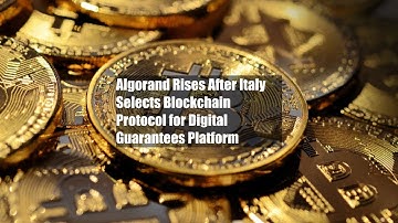 Algorand Rises After Italy Selects Blockchain Protocol for Digital Guarantees Platform
