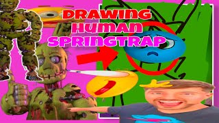 Human Springtrap Speedpaint commentary Gone Wrong scary