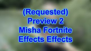 Preview 2 Misha Fortnite Effects Effects